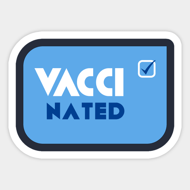 Vaccinated Sticker by AJ Designz